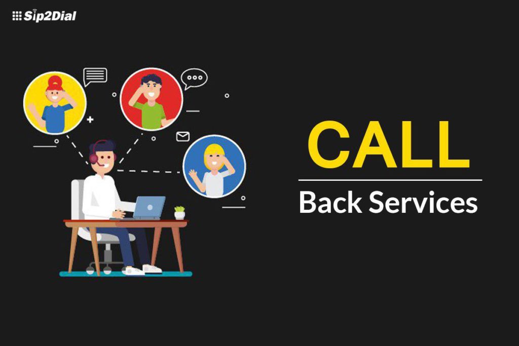 Top Benefits Of Callback Service Sip2Dial